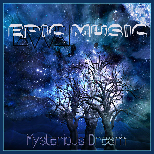 VA - Epic Radio Online vol.6 - Epic Music- MysteriousDream
